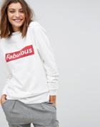 Stradivarius 'fabulous' Long Sleeve Sweat - White