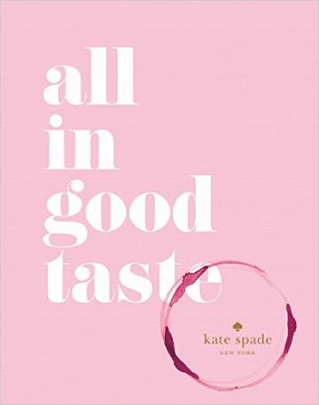 Kate Spade New York: All In Good Taste