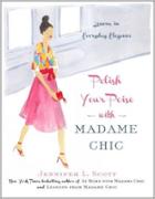 Polish Your Poise With Madame Chic: Lessons In Everyday Elegance