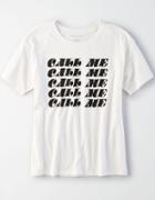 American Eagle Outfitters Ae Oversized Call Me Graphic Tee