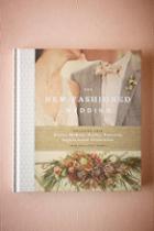 Anthropologie The New-fashioned Wedding