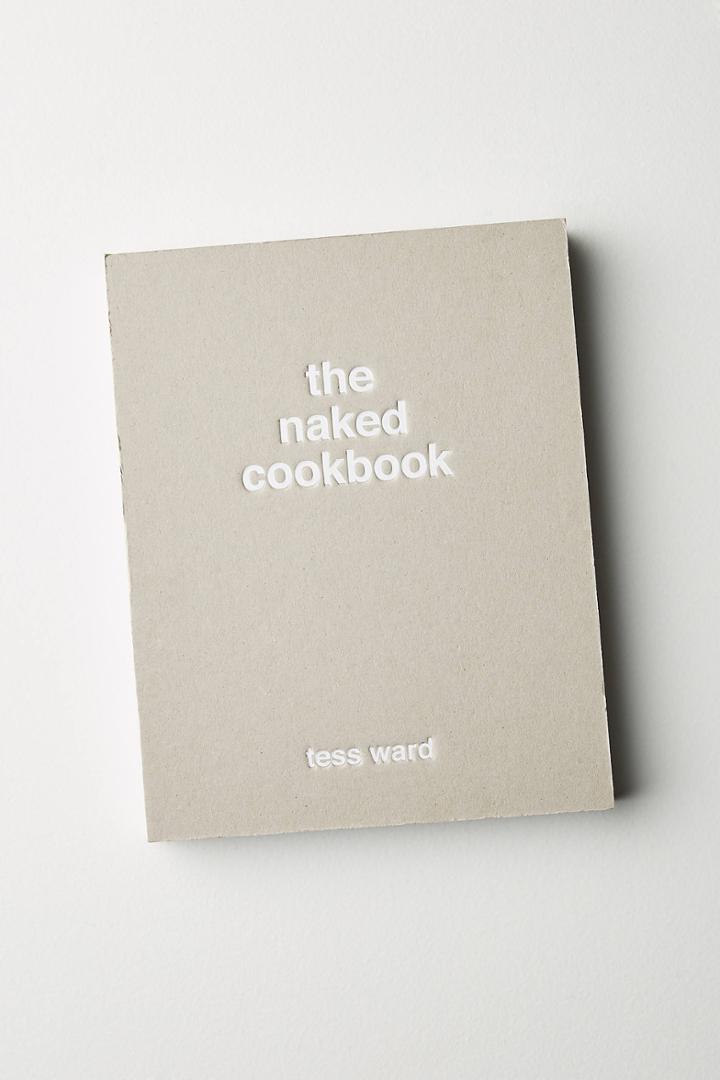 Anthropologie The Naked Cookbook