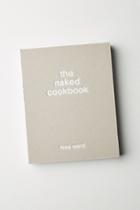 Anthropologie The Naked Cookbook