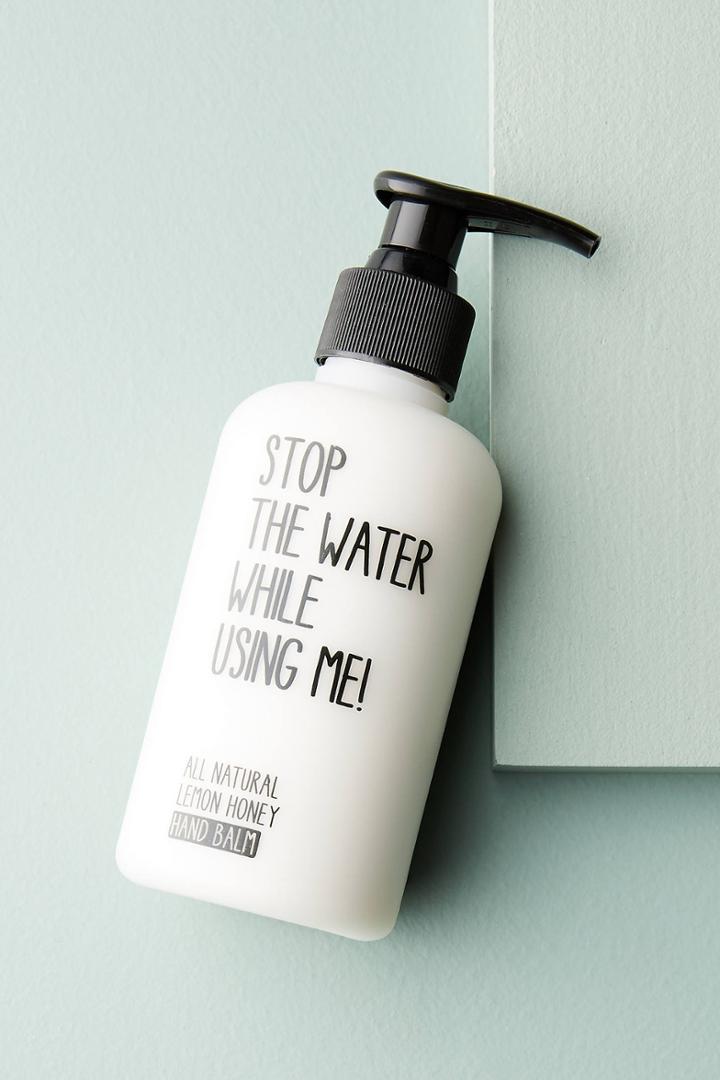 Stop The Water While Using Me! Hand Balm
