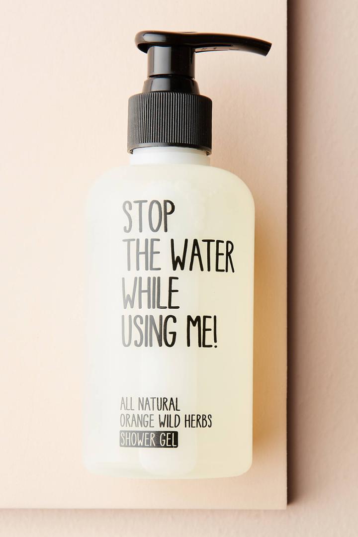 Stop The Water While Using Me! Shower Gel