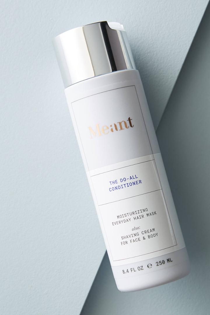 Meant The Do-all Conditioner