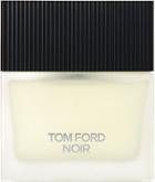 Tom Ford Men's Noir Eau De Toilette 50ml