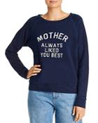 Mother The Square Mother Always Liked You Best Sweatshirt