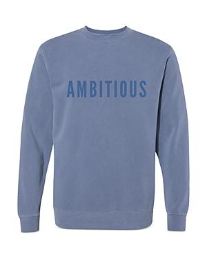 Phenomenal Ambitious Sweatshirt