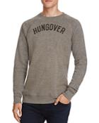 Kid Dangerous Hungover Sweatshirt