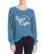 Wildfox Baggy Beach Drink Coffee Sweatshirt