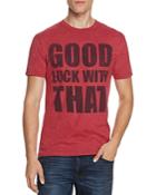 Body Rags Good Luck Tee - Compare At $45