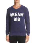 Rosser Riddle Dream Big Crewneck Sweatshirt - 100% Exclusive