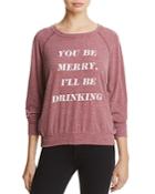 Project Social T You Be Merry Sweatshirt
