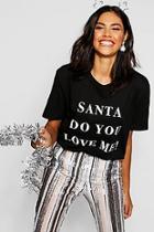 Boohoo Christmas Santa Do You Love Me Slogan T-shirt
