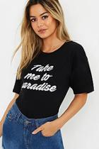 Boohoo Petite Take Me To Paradise Slogan T-shirt