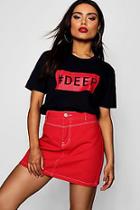Boohoo Love Island # Deep Slogan Tee