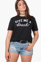 Boohoo Plus Nicola 'give Me A Break' Slogan Tee Black