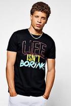 Boohoo Life Isn't Boring Printed T-shirt