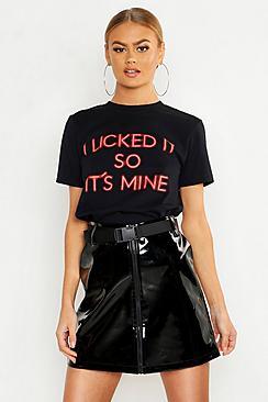 Boohoo I Licked It So It's Mine Printed Tee