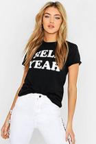 Boohoo Unisex Hell Yeah Printed Slogan Tee