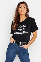 Boohoo Take Me To Paradise Slogan T-shirt