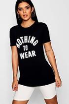 Boohoo Nothing To Wear T-shirt