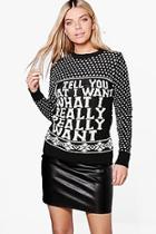 Boohoo I'll Tell You What I Want Christmas Jumper
