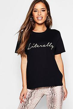 Boohoo Petite Literally Slogan T-shirt