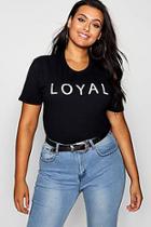 Boohoo Plus 'loyal' T-shirt