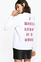 Boohoo Alysha I Would Rather Be A Rebel Sweater