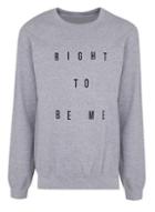 Dorothy Perkins *grey Right To Be Me Sweatshirt