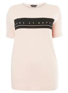 Dorothy Perkins *dp Curve Blush 'make It Happen' T-shirt