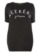 Dorothy Perkins Dp Curve Black 'weekend Je T'aime' T-shirt