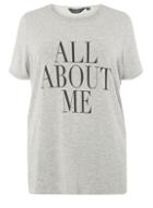 Dorothy Perkins Dp Curve Grey 'all About Me' Motif T-shirt