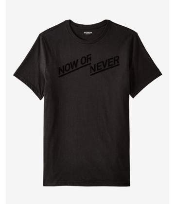 Express Now Or Never Graphic Tee