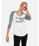 Express Womens Express One Eleven Alcohol You Later Baseball Tee