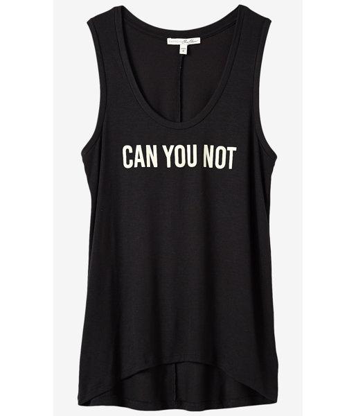 Express Women's Tanks Express One Eleven Can You Not Graphic Tank