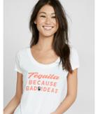 Express Womens Express One Eleven Tequila Because Bad Ideas Tee
