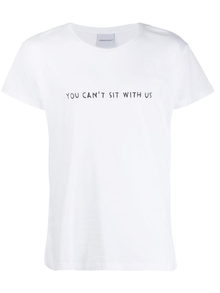 Nasaseasons You Can't Sit With Us T-shirt - White