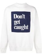Roundel London 'don't Get Caught' Sweatshirt