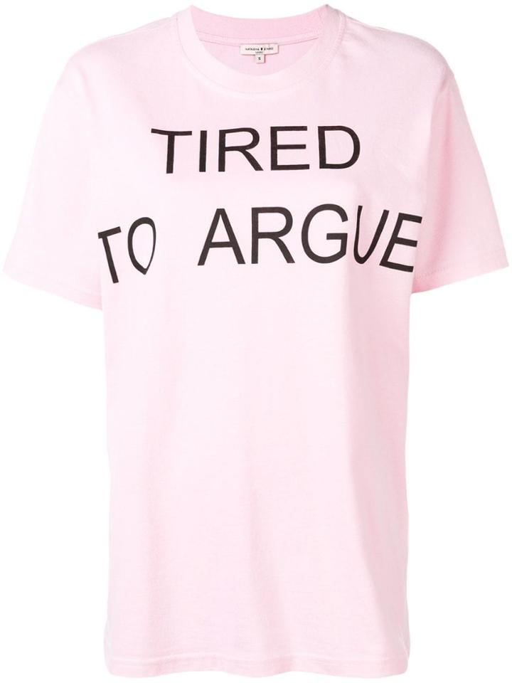 Natasha Zinko 'tired To Argue' Print T-shirt - Pink