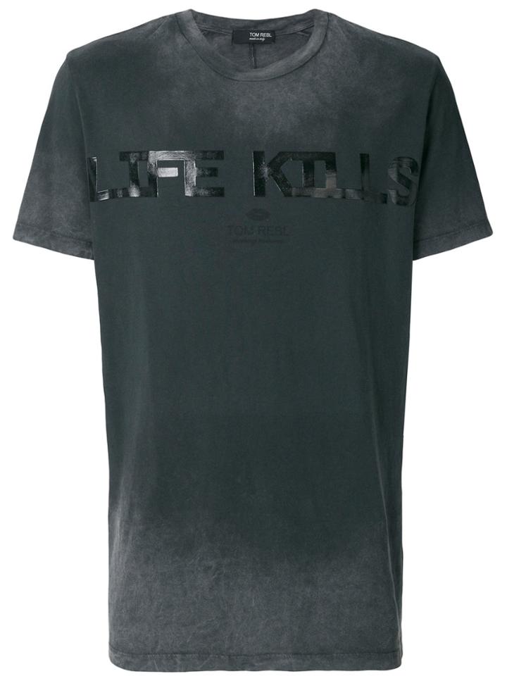 Tom Rebl Life Kills Overdyed T-shirt - Grey