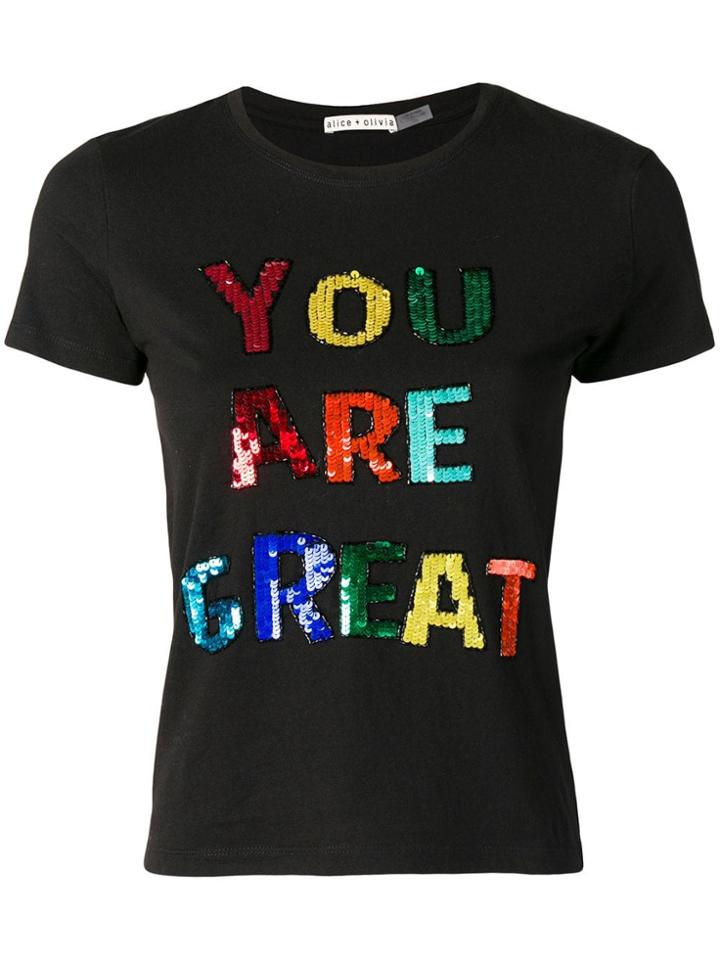 Alice+olivia You Are Great T-shirt - Black