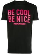 Dsquared2 Be Cool Be Nice Print T-shirt - Black