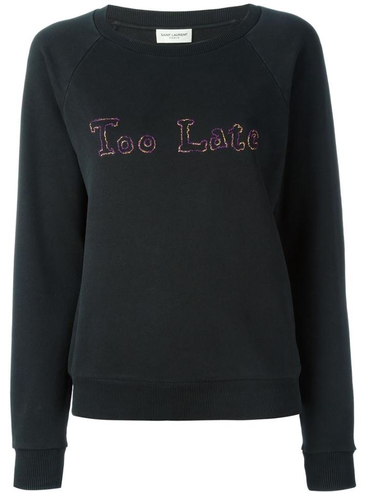Saint Laurent Too Late Sweatshirt
