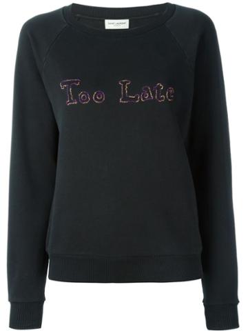 Saint Laurent Too Late Sweatshirt