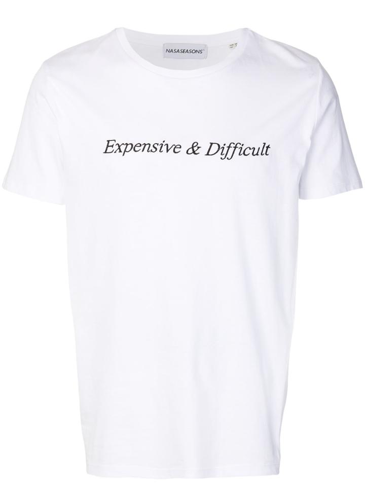 Nasaseasons Expensive And Difficult T-shirt - White