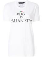 Dolce & Gabbana #dg Is Italian Style Print T-shirt - White