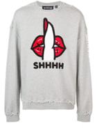 Mostly Heard Rarely Seen Shh Sweatshirt - Grey